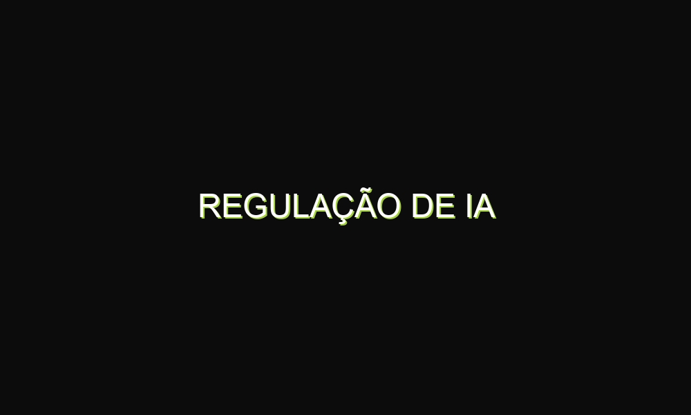 Regulação de IA